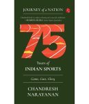 JOURNEY OF A NATION: 75 YEARS OF INDIAN SPORTS