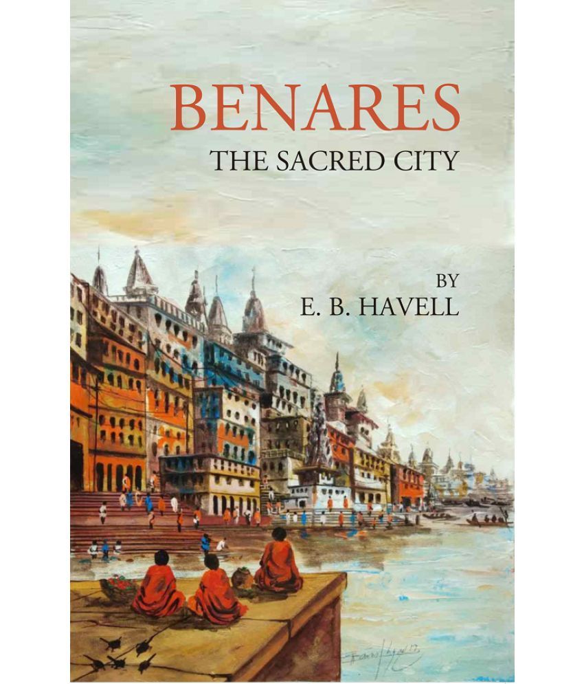     			Benares The Sacred City [Hardcover]