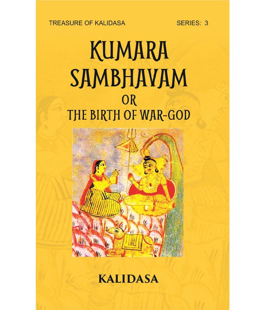     			KUMAR SHAMBHAVAM Or THE BIRTH OF WAR-GOD: Treasure of Kalidasa series: 3 Volume series: 3 [Hardcover]