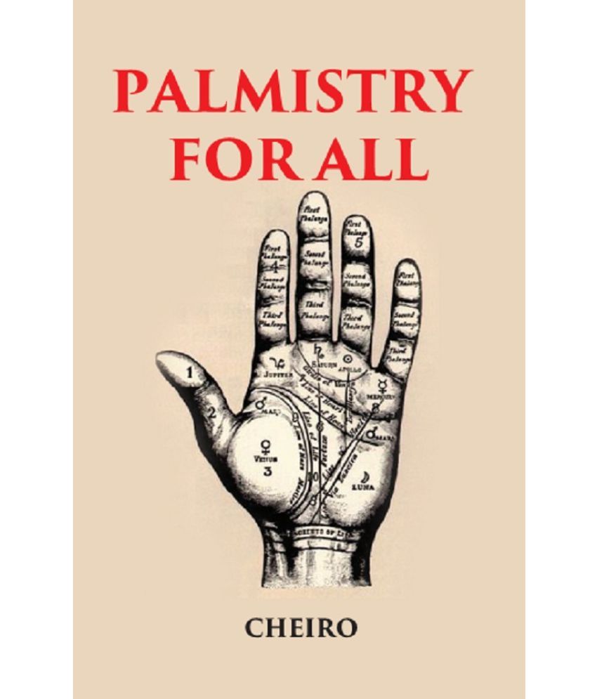     			PALMISTRY FOR ALL: CONTAINING NEW INFORMATION ON THE STUDY OF THE HAND NEVER BEFORE PUBLISHED [Hardcover]