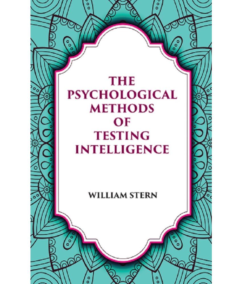     			THE PSYCHOLOGICAL METHODS OF TESTING INTELLIGENCE [Hardcover]