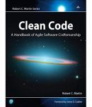 Clean Code: A Handbook of Agile Software Craftsmanship by Martin Robert C