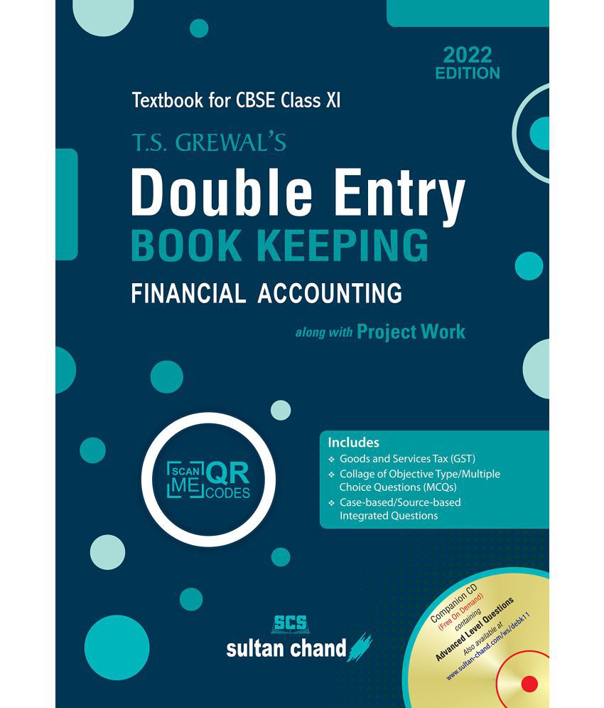     			T.S. Grewal's Double Entry Book Keeping: Financial Accounting Textbook for CBSE Class 11 (as per 2022-23 syllabus)