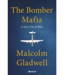 The Bomber Mafia: A Story Set in War Paperback  27 April 2021 by Malcolm Gladwell