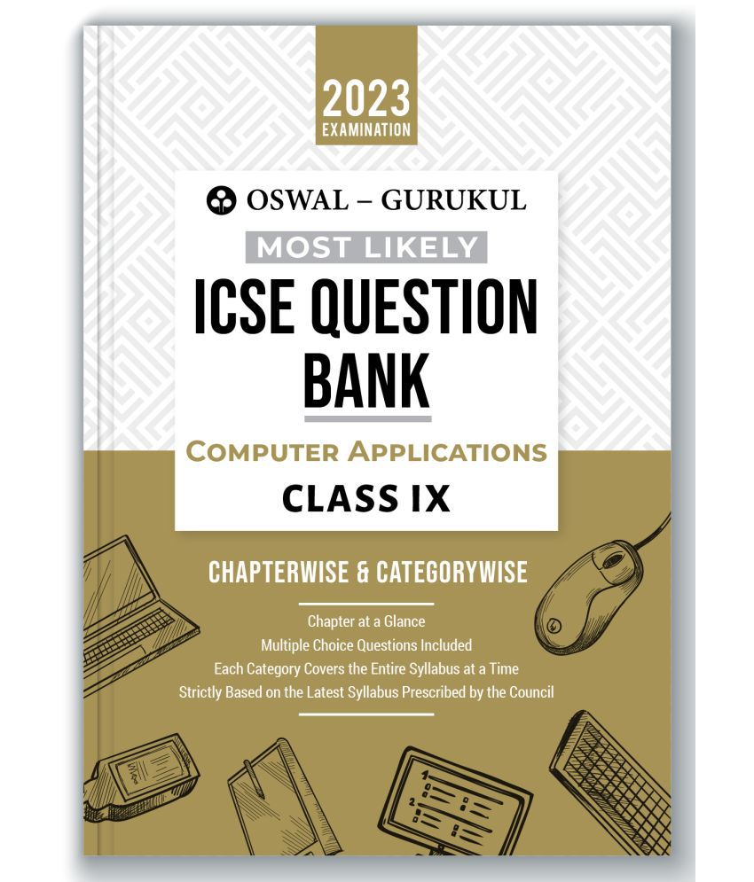     			Oswal - Gurukul Computer Applications Most Likely Question Bank : ICSE Class 9 for Exam 2023