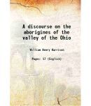 A discourse on the aborigines of the valley of the Ohio 1838 [Hardcover]