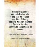 Genealogisches verzeichniss der familie Klliker von Herrliberg bezirk Meilen kanton Zurich in der Schweitz abgefast in sommer 1883 [Hardcover]