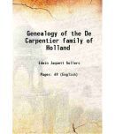 Genealogy of the De Carpentier family of Holland [Hardcover]