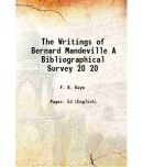 The Writings of Bernard Mandeville A Bibliographical Survey Volume 20 1921 [Hardcover]