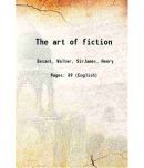 The art of fiction 1884 [Hardcover]