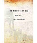 The flowers of evil 1909 [Hardcover]