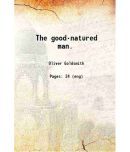 The good-natured man. 1883 [Hardcover]