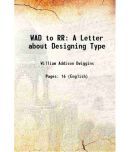 WAD to RR A Letter about Designing Type 1940 [Hardcover]