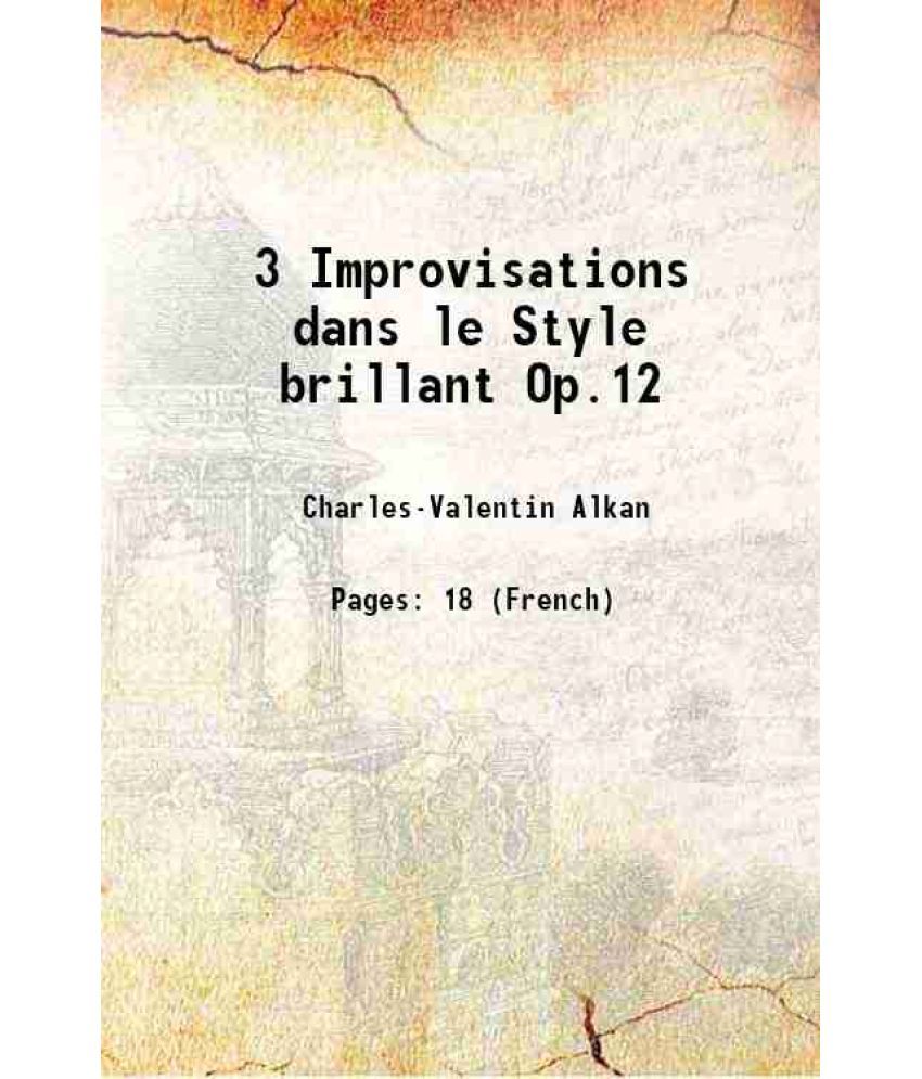     			3 Improvisations dans le Style brillant Op.12 1833 [Hardcover]