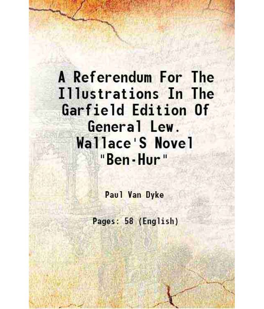     			A Referendum For The Illustrations In The Garfield Edition Of General Lew. Wallace'S Novel "Ben-Hur" 1893 [Hardcover]