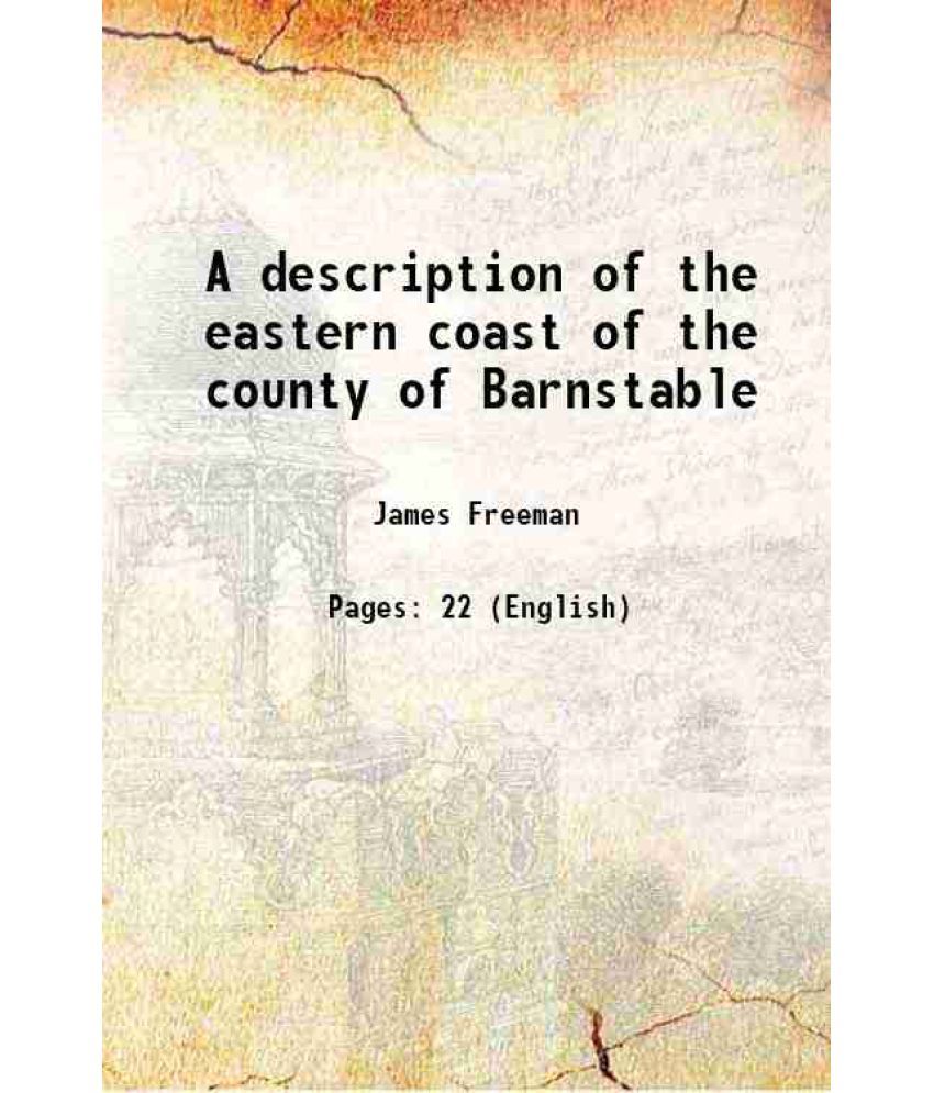     			A description of the eastern coast of the county of Barnstable 1802 [Hardcover]