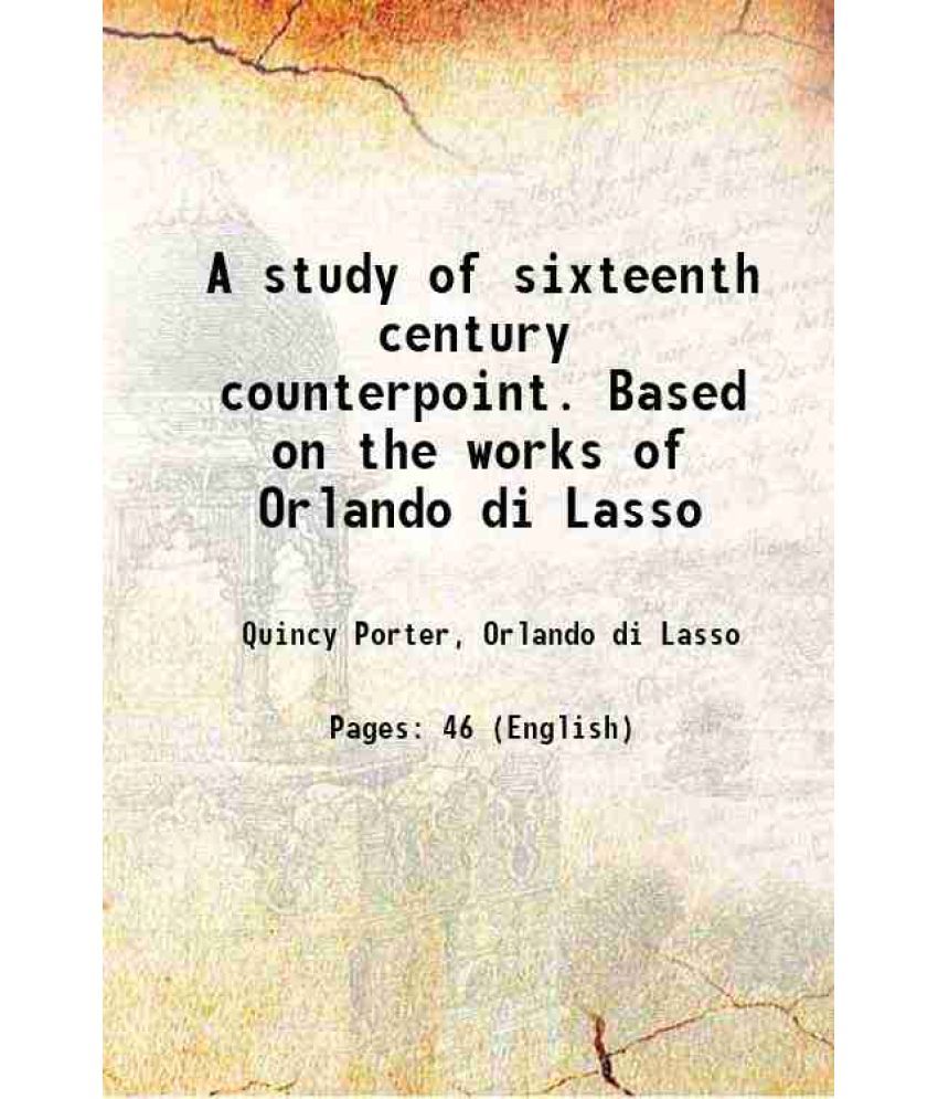     			A study of sixteenth century counterpoint 1948 [Hardcover]