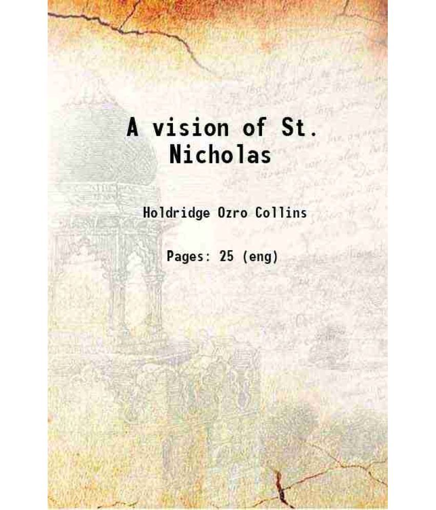     			A vision of St. Nicholas 1898 [Hardcover]