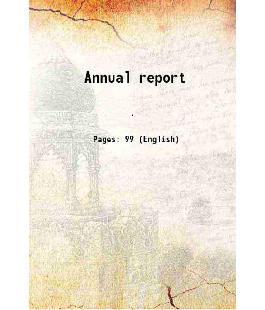     			Annual report Volume 1918-1919 [Hardcover]