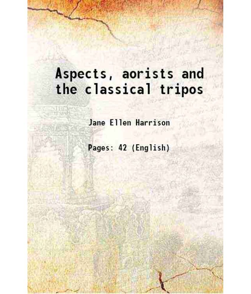     			Aspects, aorists and the classical tripos 1919 [Hardcover]