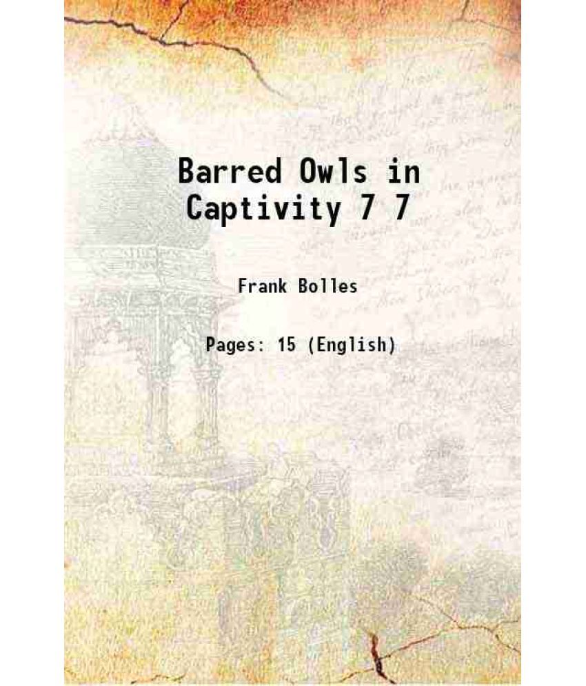     			Barred Owls in Captivity Volume 7 1890 [Hardcover]