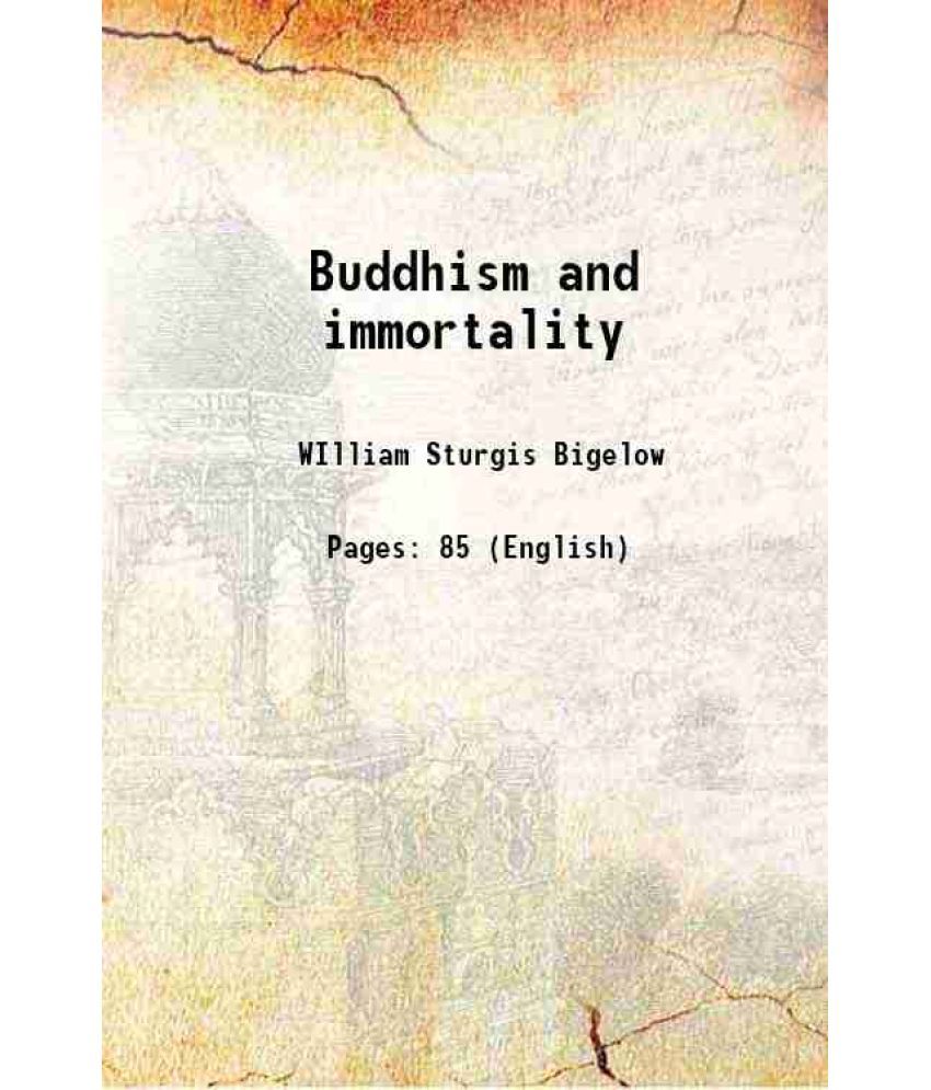     			Buddhism and immortality 1908 [Hardcover]