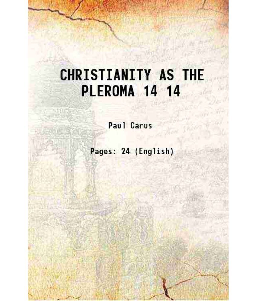     			CHRISTIANITY AS THE PLEROMA Volume 14 1903 [Hardcover]