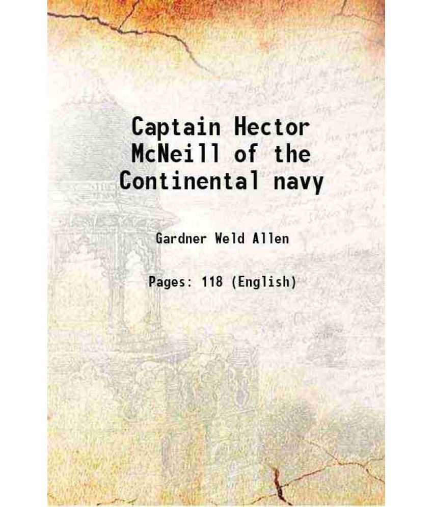     			Captain Hector McNeill of the Continental navy 1922 [Hardcover]