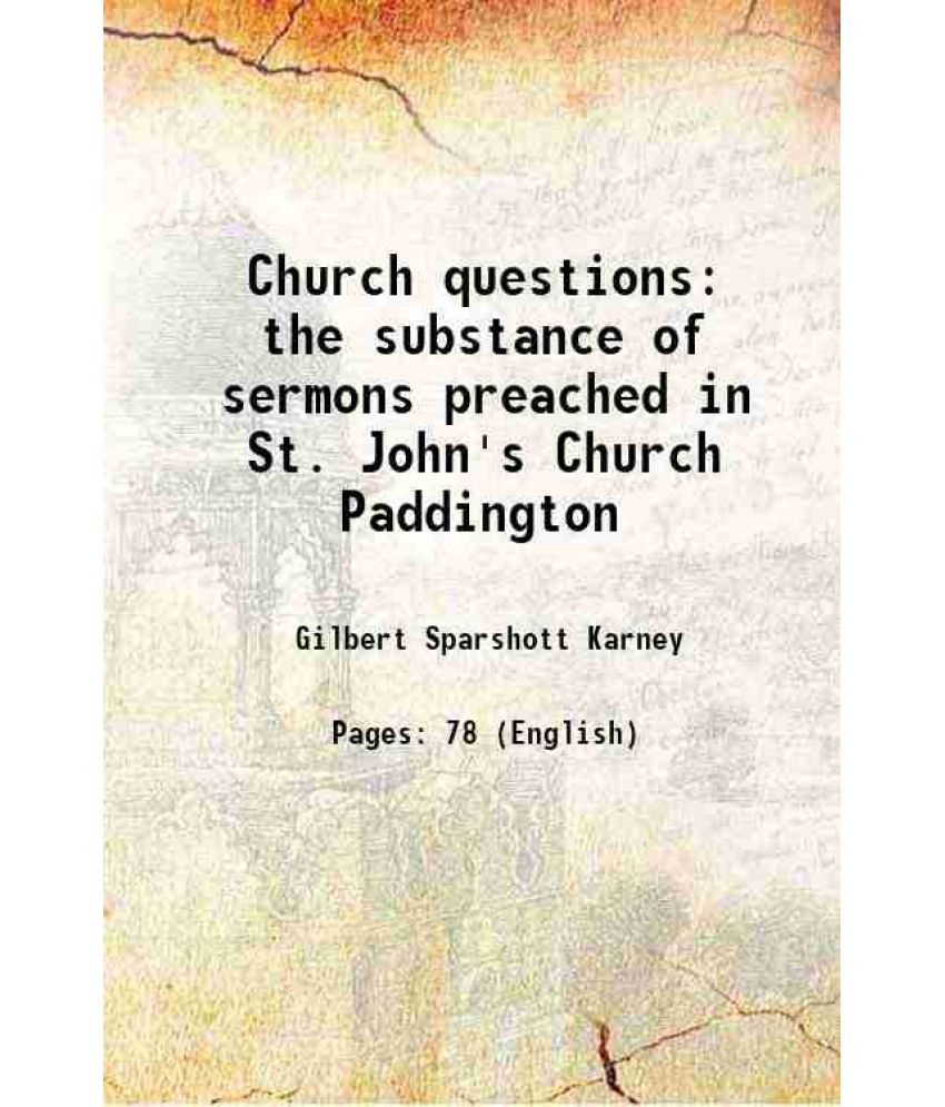     			Church questions the substance of sermons preached in St. John's Church Paddington 1904 [Hardcover]