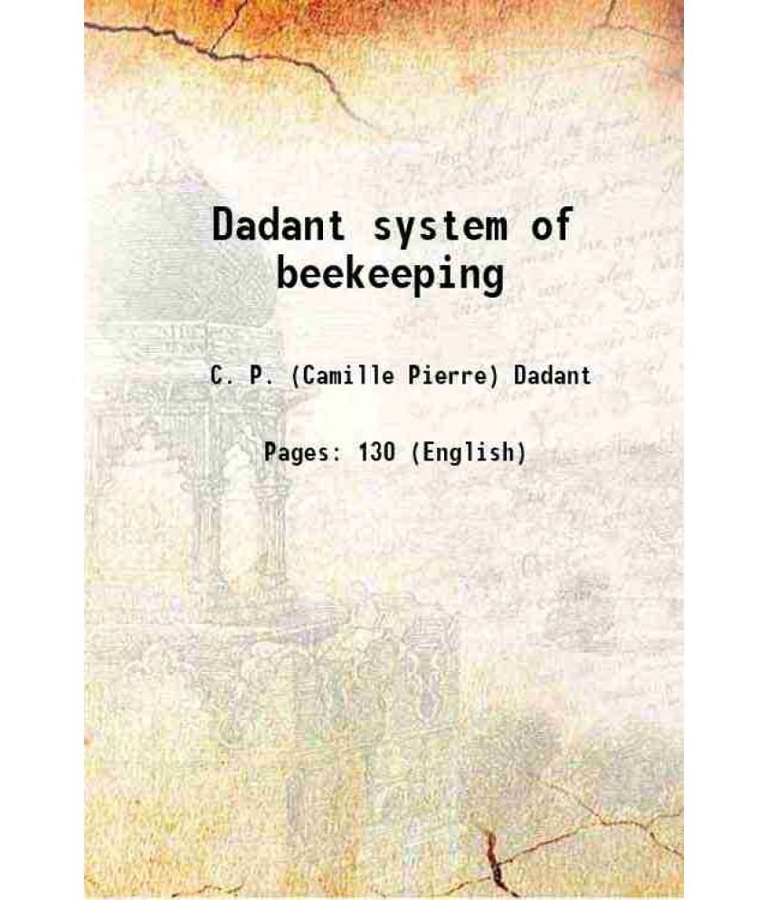     			Dadant system of beekeeping 1920 [Hardcover]