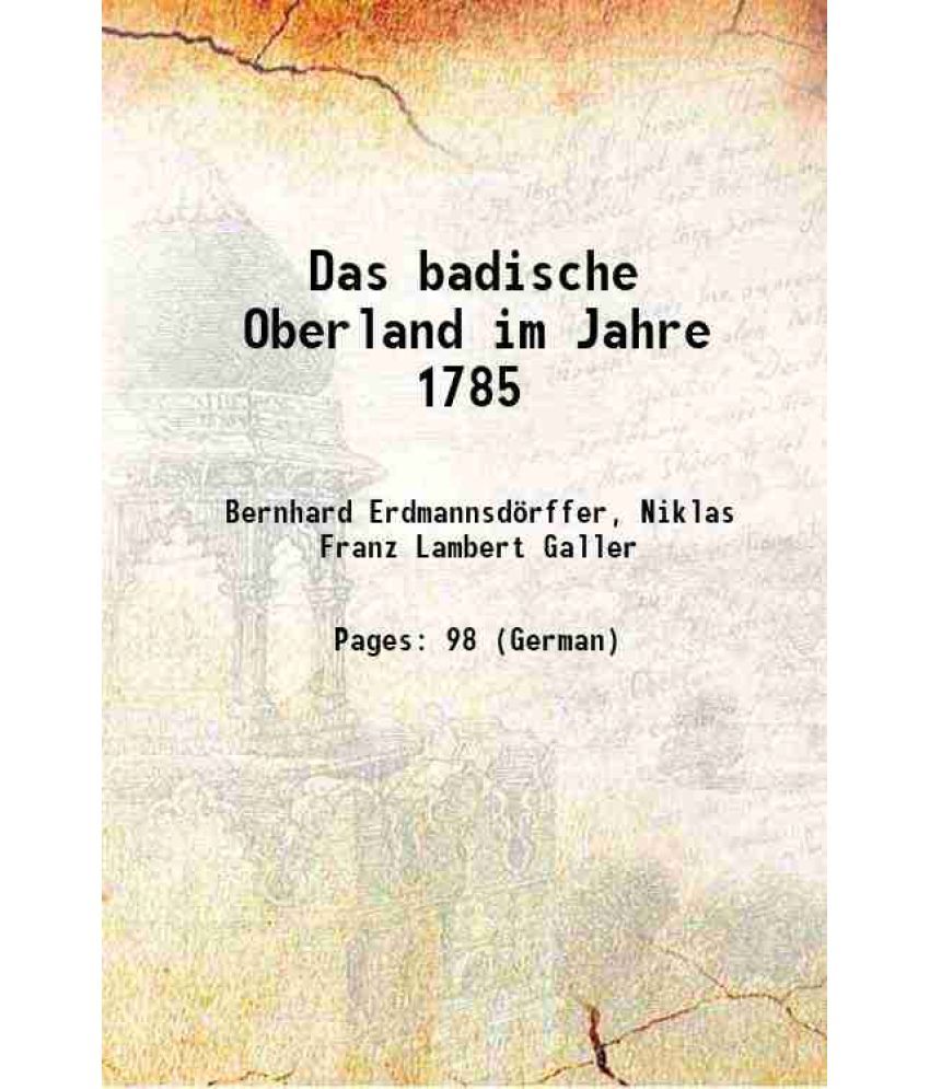     			Das badische Oberland im Jahre 1785 1893 [Hardcover]