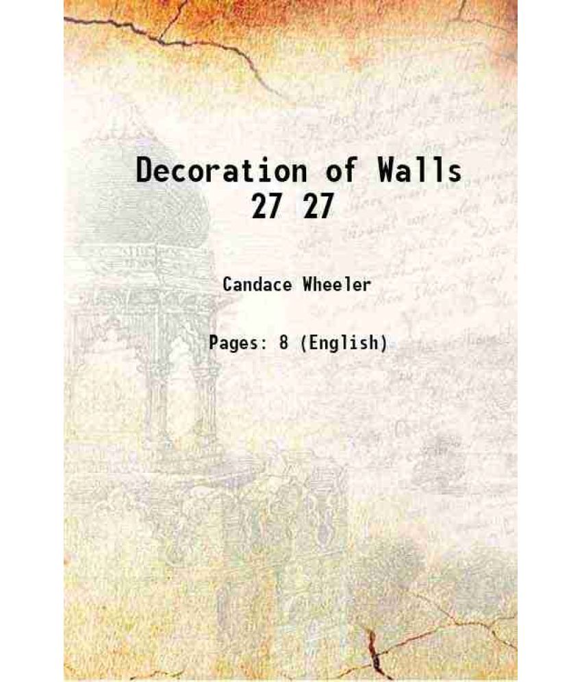     			Decoration of Walls Volume 27 1895 [Hardcover]