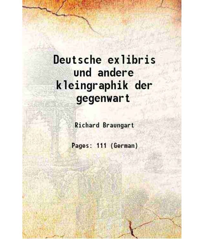     			Deutsche exlibris und andere kleingraphik der gegenwart 1922 [Hardcover]