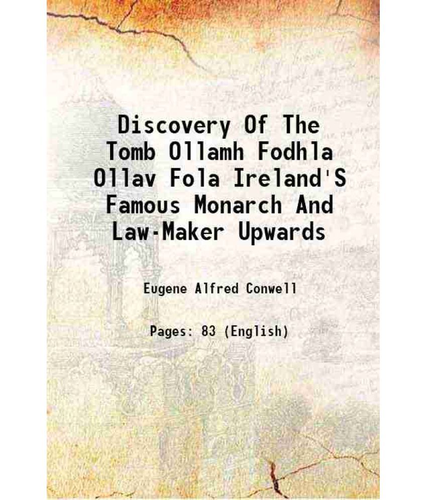     			Discovery Of The Tomb Ollamh Fodhla Ollav Fola Ireland'S Famous Monarch And Law-Maker Upwards 1873 [Hardcover]