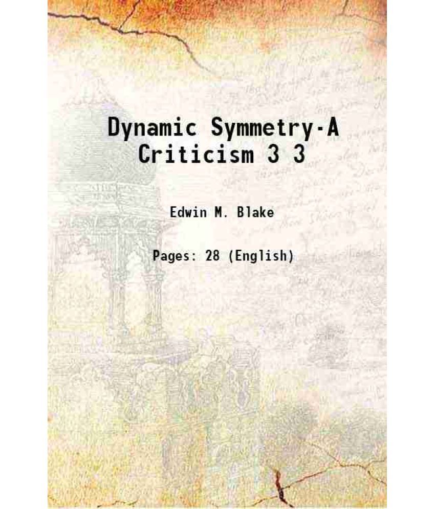     			Dynamic Symmetry-A Criticism Volume 3 1921 [Hardcover]