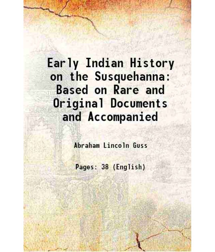     			Early Indian History on the Susquehanna 1883 [Hardcover]