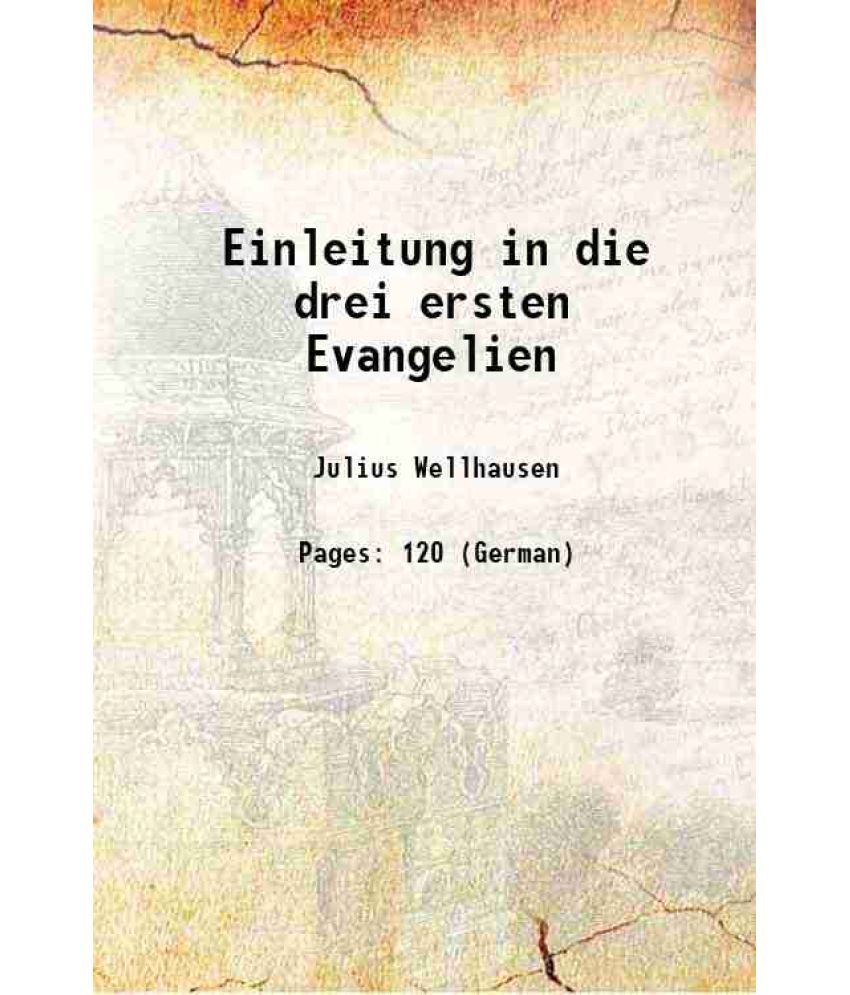     			Einleitung in die drei ersten Evangelien 1905 [Hardcover]