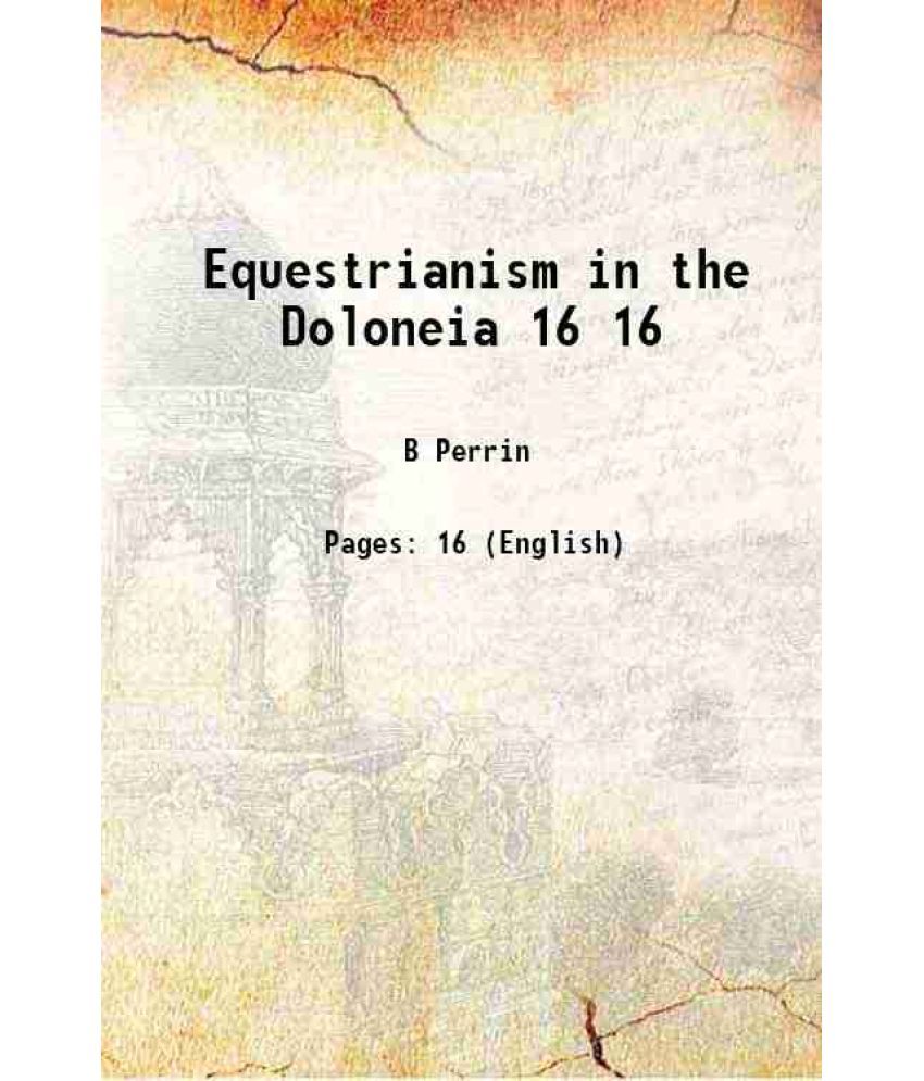     			Equestrianism in the Doloneia Volume 16 1885 [Hardcover]