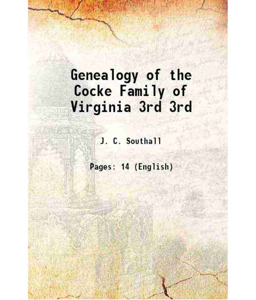     			Genealogy of the Cocke Family of Virginia Volume 3rd 1896 [Hardcover]