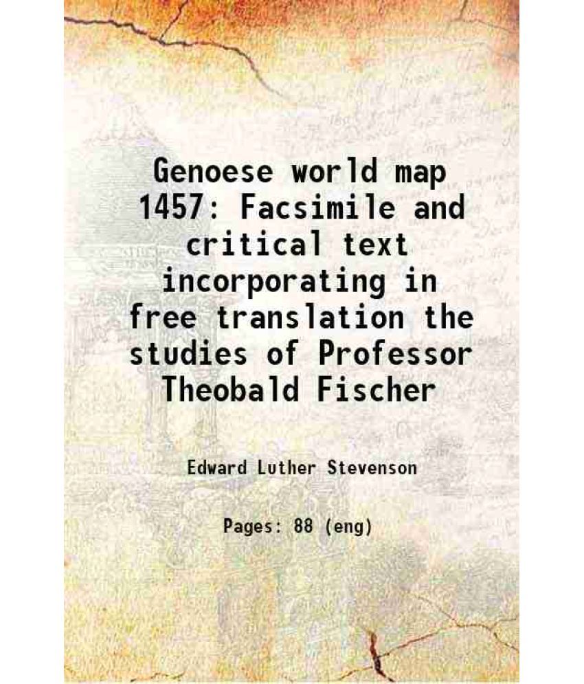     			Genoese world map 1457 Facsimile and critical text incorporating in free translation the studies of Professor Theobald Fischer 1912 [Hardcover]