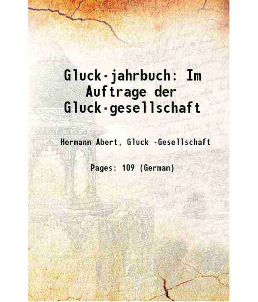     			Gluck-jahrbuch: Im Auftrage der Gluck-gesellschaft 1914 [Hardcover]