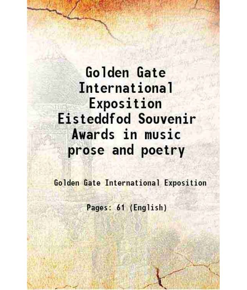     			Golden Gate International Exposition Eisteddfod Souvenir Awards in music prose and poetry 1944 [Hardcover]