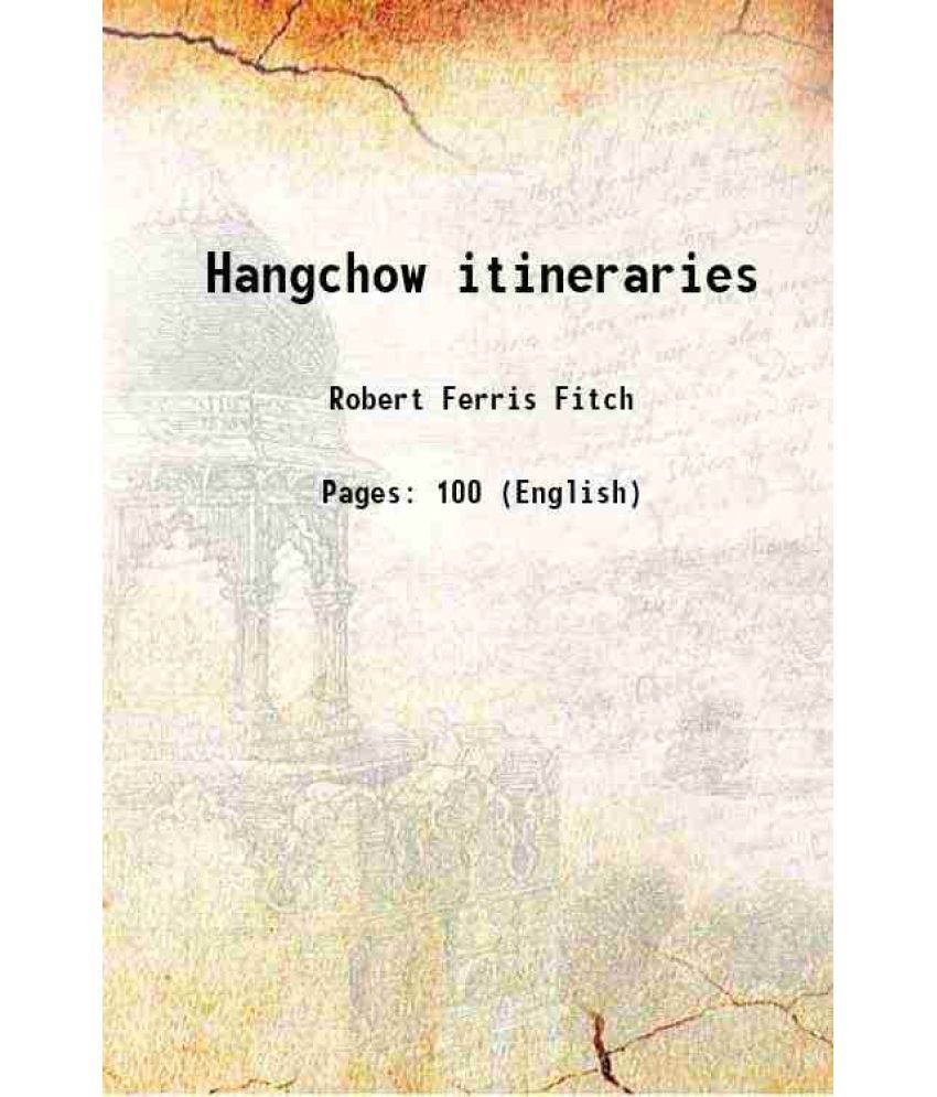     			Hangchow itineraries 1922 [Hardcover]