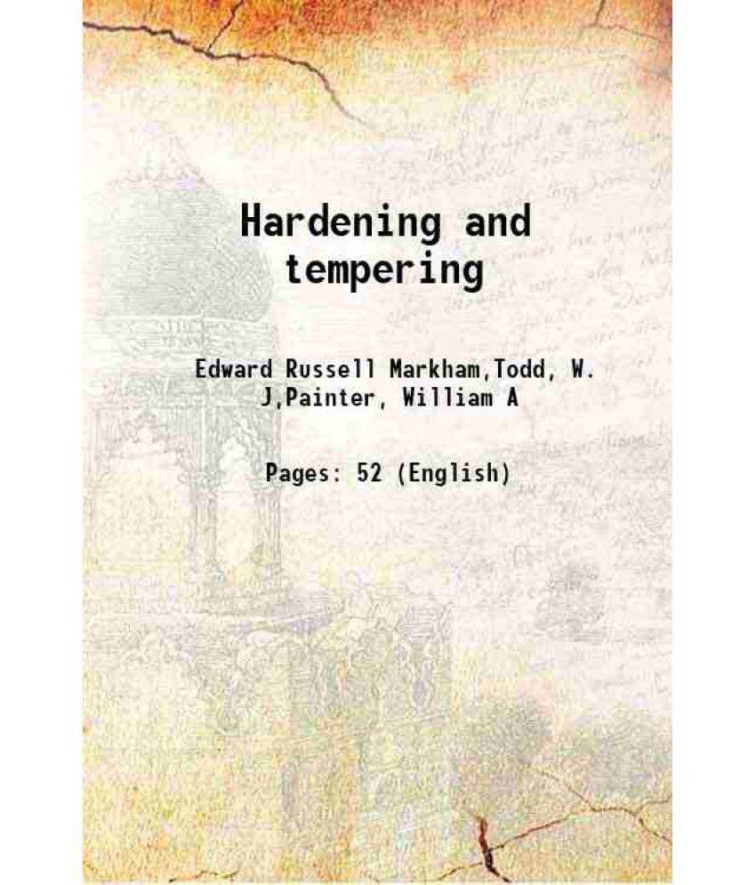     			Hardening and tempering 1912 [Hardcover]