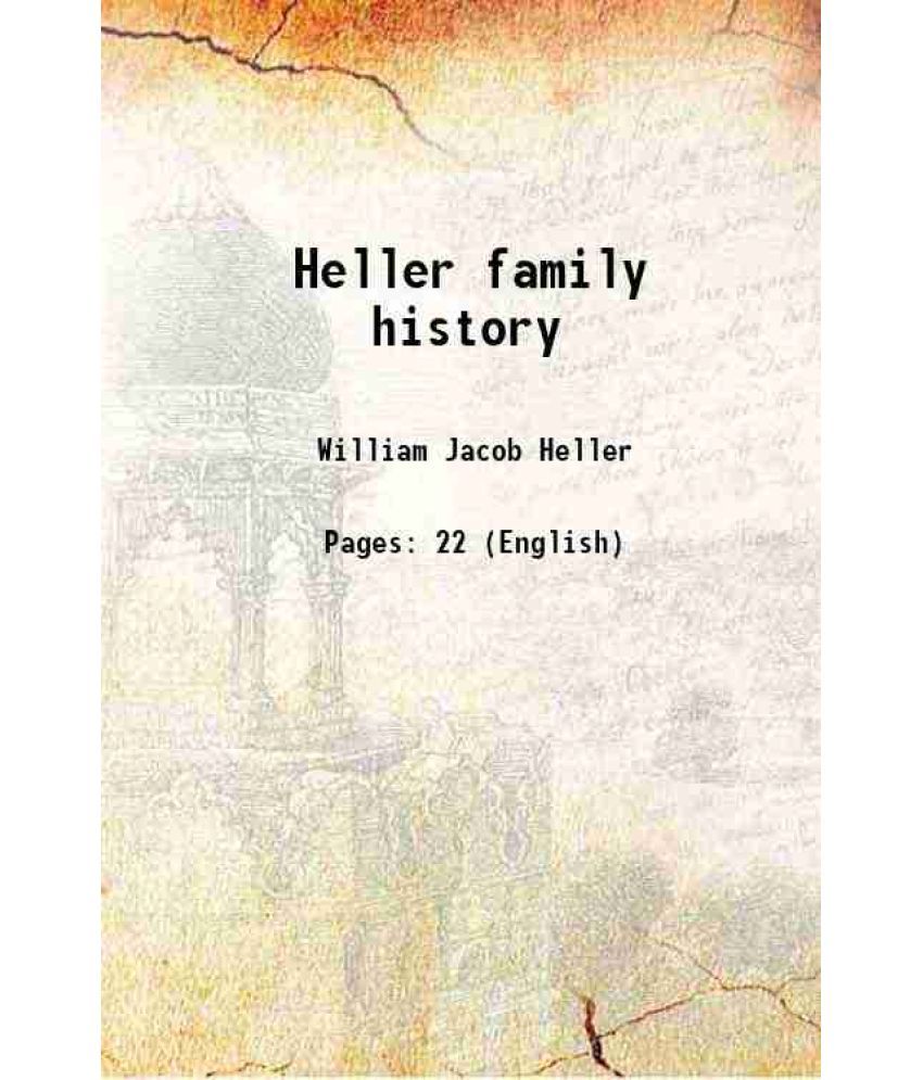     			Heller family history 1908 [Hardcover]