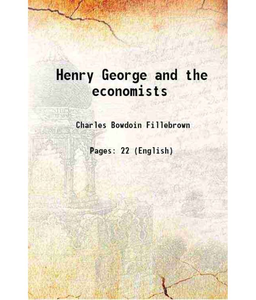     			Henry George and the economists 1914 [Hardcover]