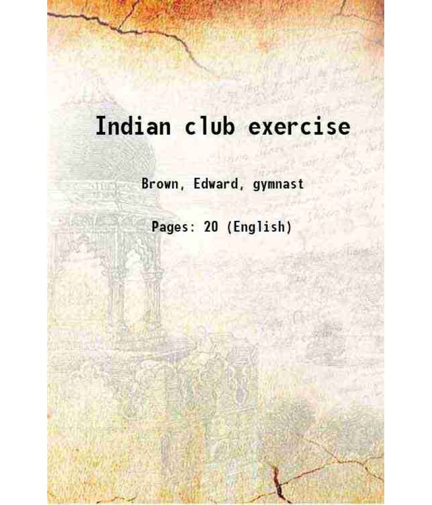     			Indian club exercise 1890 [Hardcover]