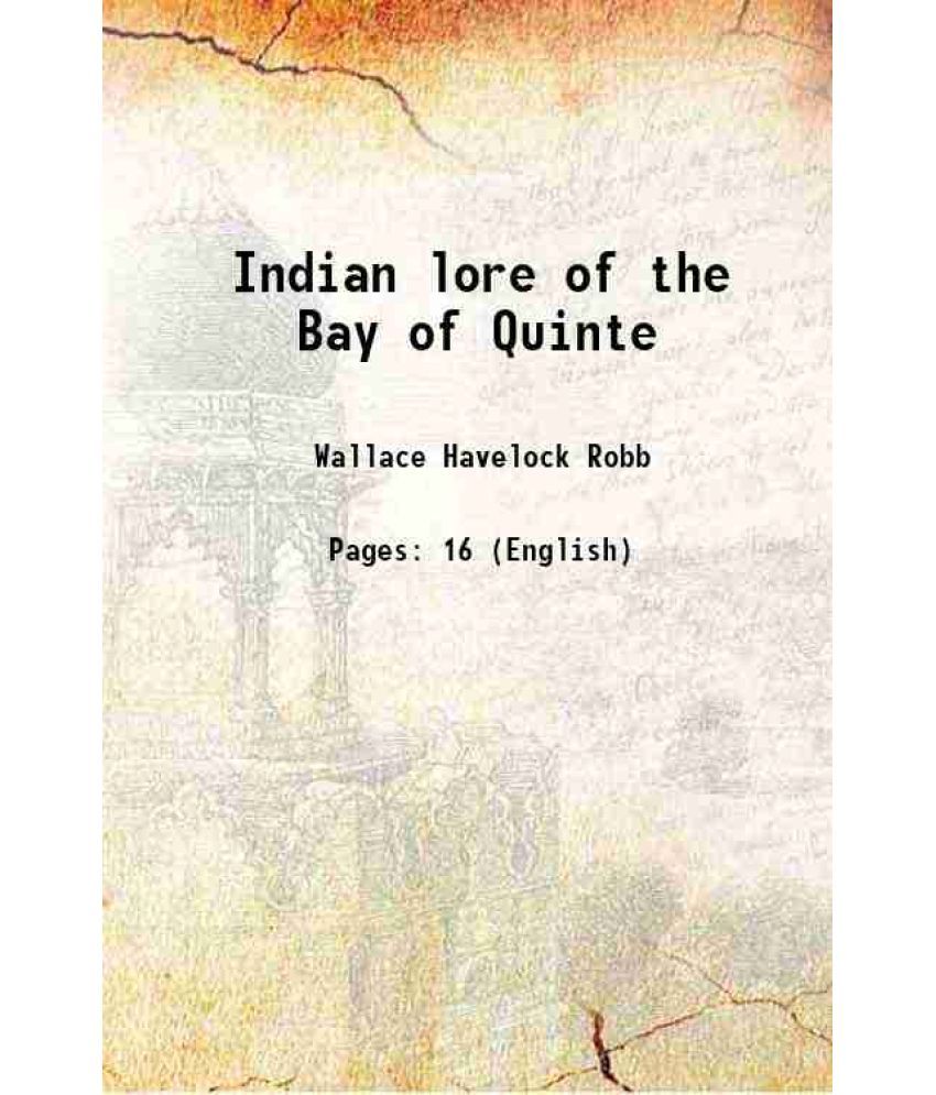     			Indian lore of the Bay of Quinte 1952 [Hardcover]