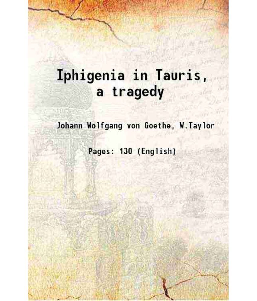     			Iphigenia in Tauris, a tragedy 1793 [Hardcover]