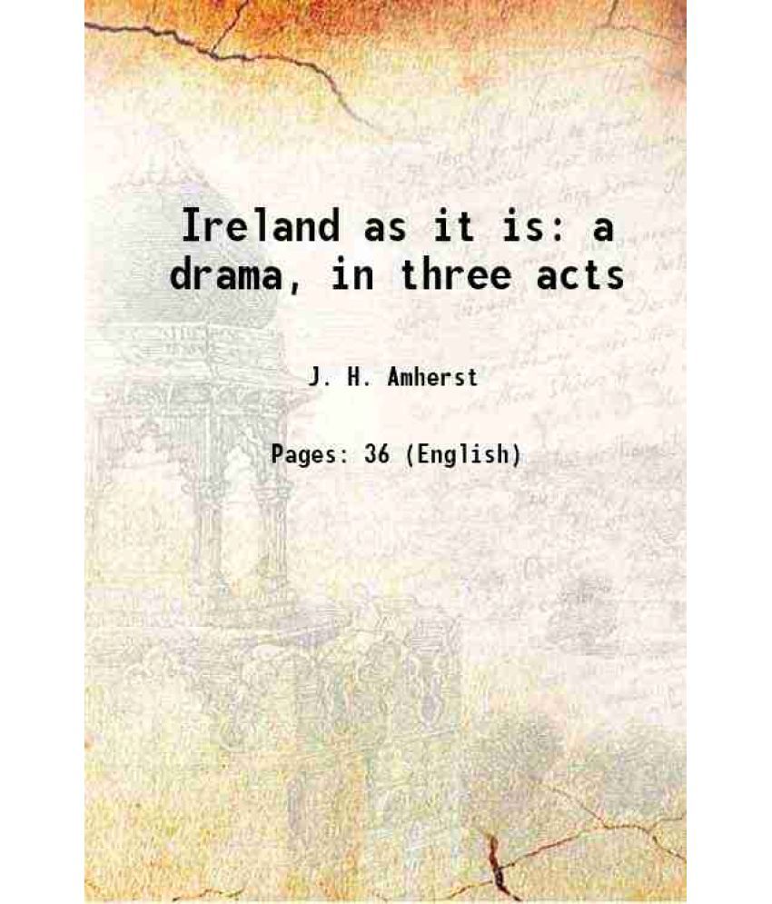     			Ireland as it is a drama, in three acts 1865 [Hardcover]